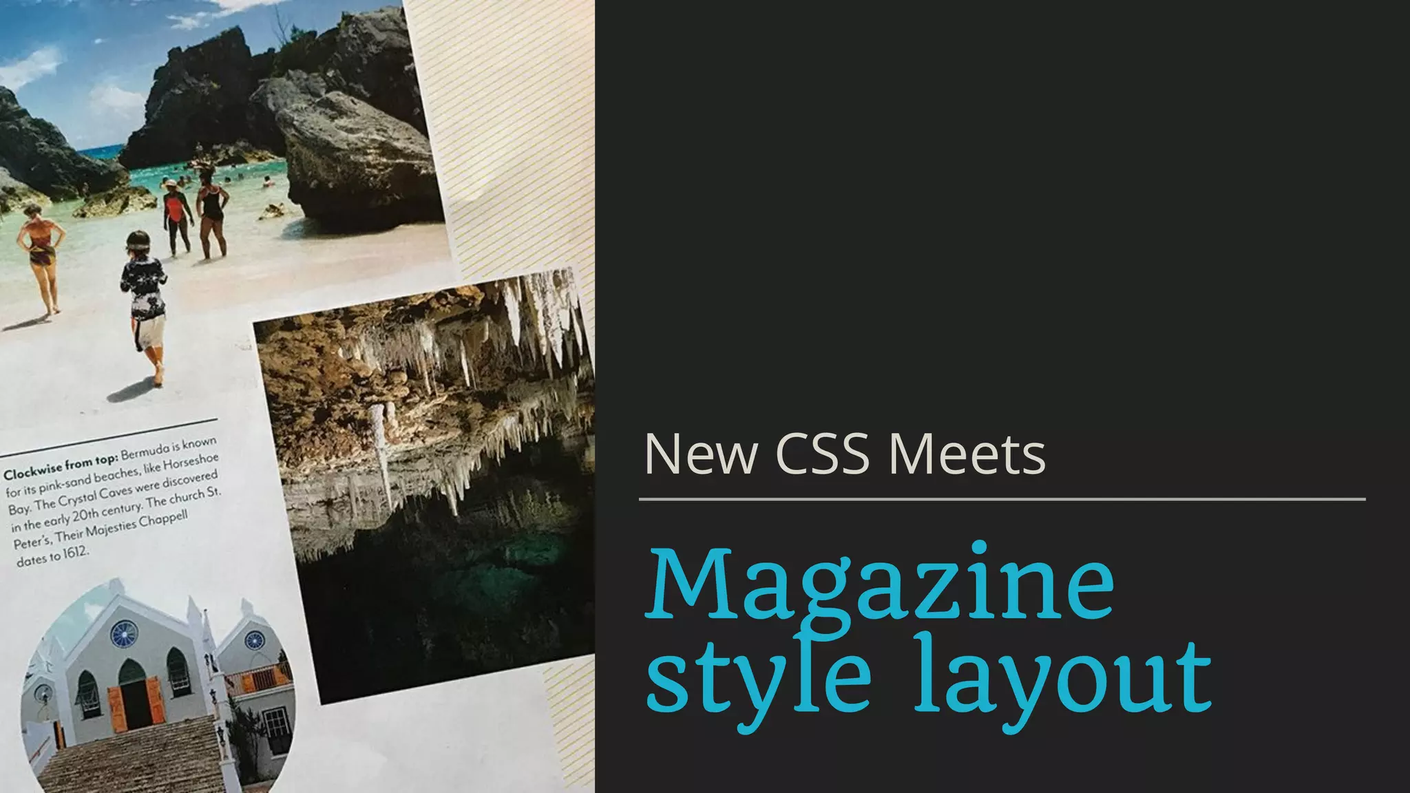 Magazine
style layout
New CSS Meets
 