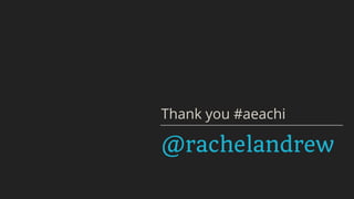 @rachelandrew
Thank you #aeachi
 