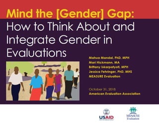 Mind the [Gender] Gap: How to Think About and Integrate Gender in Evaluations