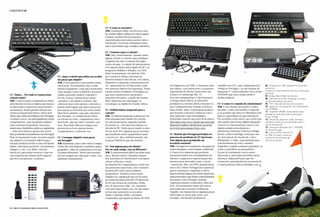 COLECIONAR 05
13.
vendido nos EUA, cujo computador já é
«Made in Portugal»; ou um sistema de
disquetes 3” comercializado com o nome
FDD3000 que está comigo desde a
minha infância.
CC: E como vê o mundo do colecionismo?
JDR: É um mundo fascinante e muito
peculiar. Cada colecionador é especial
e eu acredito que deve ter liberdade total
para se especializar no que mais gosta.
Por acreditar tanto nisso e por sentir que
não existia uma forma digital adequada
a servir os colecionadores, lancei com
alguns amigos uma empresa e
plataforma chamada Collectors Bridge
(www.collectorsbridge.com) que visa
ser uma junção do Facebook, com a
Wikipedia e o eBay, especializada para
colecionadores de todo o mundo.
Égratuitaeconvidoosleitoresajuntarem-se
a nós e a partilhar as suas paixões.
Eu por lá continuarei com os meus
Spectrum e, para quem partilhar deste
interesse, disponível para que me
contactem, pela plataforma ou através do
e-mail jramos@collectorsbridge.com. 
CC: E como as encontra?
JDR: Pesquisas online, em diversos sites
de vendas online e leilões em vários países.
Existem também diversos grupos
especializados (em redes sociais como o
Facebook) e fóruns de utilizadores (mas
esse é um formato que considero obsoleto).
CC: Costuma expor a coleção?
JDR: Sim, pontualmente, quando tenho
algum convite e contexto que justifique
a logística de tirar a coleção da região
centro do país. A coleção foi pela primeira
vez exposta numa reportagem da SIC, no
programa Perdidos e Achados, em 2014.
Mais recentemente, em abril de 2016,
por convite do Museu Nacional de
História Natural e da Ciência, em Lisboa,
dinamizei a exposição comemorativa do
34.º aniversário do ZX Spectrum, onde
tive diversos objetos em exposição. Nesse
evento envolvi também o Nostalgica.pt,
que está a desenvolver um projeto
educativo inovador, criando um museu
físico dedicado aos videojogos e à
tecnologia, na região da Grande Lisboa.
CC: Definiu balizas temporais para a
coleção?
JDR: As balizas temporais acabam por ser
determinadas pelo âmbito da coleção.
De uma forma geral, segunda metade
do século XX, com especial enfoque na
década de 80. Tenho peças desde os anos
60 aos anos 90 e algumas peças recentes
que atualizam estes equipamentos para
o século XXI. Mas, definitivamente, são
as peças históricas que me movem.
CC: Tem alguma peça de eleição?
Por ser mais antiga, rara ou diferente?
JDR: É extremamente difícil escolher uma
peça. Mesmo muito! Depende sempre
dos interesses do interlocutor com quem
estiver a discutir o tema.
Se falarmos de computadores, tenho um
dos primeiros Spectrum, com o número
de série 6973 (dos vários milhões
produzidos). Também tenho muito
orgulho na compilação que fiz de todas
as versões de placas base dos ZX Spectrum.
Se for em termos de raridades, tenho
um ZX Spectrum 128K +2A, espanhol,
com uma placa muito rara, de que muito
se fala mas raramente se encontra.
Tenho o Sinclair ZX80, o primeiro
computador que apareceu abaixo de 100£
em Inglaterra, em 1980, e, bastante mais
raro ainda, o seu antecessor e a primeira
experiência da Sinclair nesta área: um
Science of Cambridge MK-14.
Fora dos computadores, é fácil destacar
o relógio Black Watch, as televisões
portáteis ou o triciclo elétrico Sinclair C5,
que é impossível não chamar à atenção.
Estes foram, aliás, os principais projetos
que levaram a Sinclair à falência e daí o
meu interesse como investigador/
historiador mais do que mero fã da marca.
Mas nada como ver a coleção que está toda
disponível online e facilmente acessível
em www.geracaospectrum.com.
CC: Referiu que Portugal participou no
processo de produção do ZX Spectrum.
Tem alguma peça produzida em
território nacional?
JDR: Portugal teve realmente um papel de
muito destaque e nem sempre conhecido.
A Timex foi a empresa que produziu
(montou) muitos dos computadores da
Sinclair e negociou a representação dos
mesmos para mercados como o norte-
-americano. Mas, em 1983, desistiu desta
área e foi a Timex Portugal (na Caparica)
quem continuou e expandiu a oferta,
desenvolvendo alguns dos clones Spectrum
maisavançadosequeforamcomercializados
em países como Portugal, Polónia,
Argentina (menos conhecido), além dos
EUA. Provavelmente houve até outros,
mas ainda não encontrei evidências.
Orgulho-me imenso de ter algumas peças
fabricadas no nosso país como, por
exemplo, um kit para professores,
12.
10.
COLECIONAR
04 Clube do Colecionador/julho>dezembro 2016
CC: Tantos... Por onde se começa uma
coleção assim?
JDR: Comecei pelos computadores feitos
pela Sinclair (a marca inglesa que lançou
os Spectrum e respetivos antecessores e
sucessores), dando grande atenção aos
clones (compatíveis) destes, feitos pela
Timex (que tinha uma fábrica em Portugal).
Continuo a focar-me principalmente nestes
computadores, mas entretanto adquiri
mais variantes (espanhóis, franceses,
americanos, brasileiros, polacoseargentinos
— estes dois últimos apenas por terem
sido produzidos inicialmente em Portugal).
Mais recentemente tenho-me preocupado
em adquirir os restantes objetos que a
Sinclair produziu desde os anos 60 (desde
rádios, televisões portáteis, calculadoras,
relógios e, até, o ex-líbris: veículos
elétricos), para poder mostrar o que era
esta empresa que admiro pelo impacto
que teve nas pessoas «comuns».
CC: Qual o critério que utiliza na escolha
das peças que adquire?
JDR: É uma questão e uma análise muito
emocional. Normalmente faço a mim
mesmo a pergunta: «esta peça acrescenta
valor quando contar a história a terceiros?
Ajuda a perceber melhor a mesma?»
Se sim, avanço! Apesar de ser muito
«protetor» em relação à coleção, não
coleciono para mim apenas, coleciono a
pensar num legado que quero preservar
para quem se interessar por estes temas.
Mais fácil é definir o que não coleciono:
por exemplo, os computadores feitos
na Europa de Leste, compatíveis com o
Spectrum, que são outro «mundo» por
si só. Mas tenho diversos amigos que
gostam de se focar apenas nestes
computadores e colecioná-los.
CC: Consegue adquirir estas peças
em Portugal?
JDR: Raramente, mas o sítio onde a compra
é feita não está limitado a nenhum espaço
geográfico. Aliás, já comprei peças em uns
10 países diferentes. Tenho uma morada
(de um amigo) em cada país e vamo-nos
ajudando mutuamente.
06. ZX Spectrum 128K, espanhol (com teclado
numérico).
O Spectrum mais evoluído antes da compra pela
Amstrad.
07. Relógio Black Watch da Sinclair.
08. Calculadora Sinclair Sovereign. Uma das
muitas calculadoras da marca.
09. FTV1. Televisão de bolso de ecrã plano.
10. Spectrum +2A, espanhol, com motherboard
rara (Z70830).
11. Unipolbrit UK2086. Computador polaco
baseado (e muito parecido) no português
Timex TC2068.
12. Sinclair QL (Quantum Leap). Tentativa
«falhada» de lançar um computador para o
sector empresarial.
13. Sistema de disquetes de 3”, FDD3000,
da Timex Portugal.
14. Triciclo elétrico Sinclair C5,
de 1985. Um ﬁasco comercial
na época mas uma peça de
eleição na coleção.
14.
07. 08. 09.
11.
06.
 