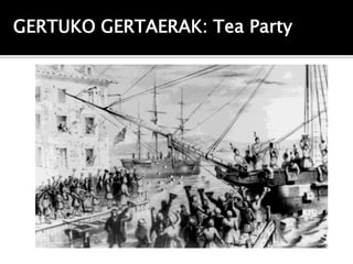 GERTUKO GERTAERAK: Tea Party
 