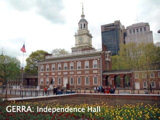 GERRA: Independence Hall
 