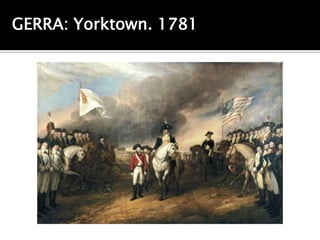 GERRA: Yorktown. 1781
 