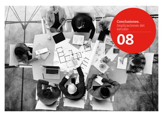 Conclusiones.
Implicaciones del
estudio
08
 