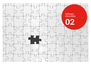Hallazgos
destacables
02
 
