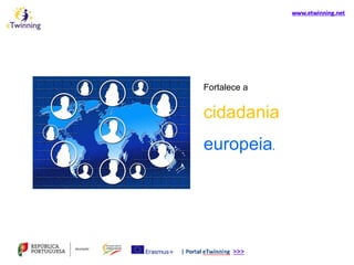 Fortalece a
cidadania
europeia.
 