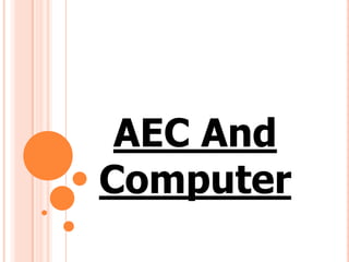 AEC And
Computer

 