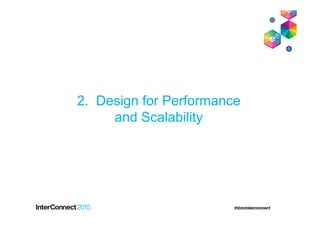 2. Design for Performance
and Scalability
 