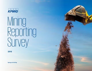 Mining
Reporting
Survey
kpmg.ca/mining
2016
 