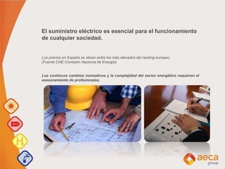 El suministro eléctrico es esencial para el funcionamiento
de cualquier sociedad.
Los precios en España se sitúan entre lo...