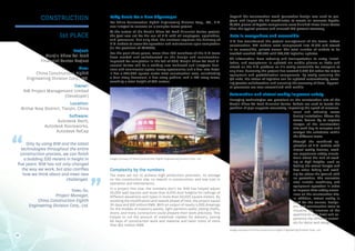 Project:
Tianjin Chow Tai Fook
Financial Center Project
Firm:
China Construction Eighth
Engineering Division Corp., Ltd.
Owner:
NW Project Management Limited
(Developer)
Location:
Binhai New District, Tianjin, China
Software:
Autodesk Revit,
Autodesk Navisworks,
Autodesk ReCap
1st PLACE
CONSTRUCTION Lofty Goals for a New Skyscraper
For China Construction Eighth Engineering Division Corp., Ltd., BIM
was integral to success on a complex tower project.
At the outset of the Tianjin Chow Tai Fook Financial Center project,
the goal was set for the use of BIM with all employees, specialties,
and processes. Not only that, the contract requires the delivery of
BIM models to serve the operation and maintenance upon completion
(in the precision of LOD500).
For the past three years, more than 100 members of the BIM team
have worked and collaborated on the design and construction.
Expected for completion in the fall of 2019, Tianjin Chow Tai Fook Fi-
nancial Center will be a striking new landmark and integrate busi-
ness and commercial space; luxury apartments; and a five-star hotel.
It has a 390,000-square-meter total construction area, constituting
a four-story basement, a five-story podium, and a 103-story tower,
reaching a total height of 530 meters.
Complexity by the numbers
The team set out to achieve high production precision, no storage
on the construction site, no rework in construction, and low cost in
operation and maintenance.
In a project this size, the numbers don’t lie. BIM has helped adjust
20,000 wall layouts and more than 8,000 door heights for ceilings of
different elevations and types in more than 50,000 square meters. By
avoiding the modification and rework ahead of time, the project saved
30 days and $10 million RMB. With an output of nearly 4,000 drawings
for the models of masonry panels, light partition walls, piping shafts,
doors, and more, contractors could prepare their work precisely. This
helped to cut the amount of materials needed for delivery, saving
60 days of construction work and material and labor costs of more
than $14 million RMB.
Beyond the construction work, generative design was used to pro-
gram and import the 3D coordinates to create an accurate façade.
14,800 pieces of façade components were finished three times faster
than the typical process and ensured 100 percent accuracy.
Data is everywhere and accessible
BIM has transformed the project management of the tower. Before
construction, 932 models were compressed into 12.21G and stored
in an accessible, private server. The total number of models to be
tracked reached 184,504 with 763,552 logistics updates.
All information—from ordering and transportation to entry, instal-
lation, and acceptance—is updated via mobile phones or iPads and
stored on the BIM platform so it’s easily accessible for everyone at
any time. Currently the project has created 2,950 QR codes for major
equipment and prefabrication components. By easily scanning the
QR code, the status of logistics can be updated automatically, creat-
ing greater collaboration and ensuring the accuracy of data. Approv-
al processes are also streamlined with mobile.
Automation and virtual reality improves safety
Emerging technologies are prevalent on the construction site of the
Tianjin Chow Tai Fook Financial Center. Robots are used to locate the
position of pipe supports accurately, improving the speed of measure-
ment and reducing errors
during installation. Above the
tower, drones fly to capture
images of the construction
site each day to compare and
analyze the schedules within
the different areas.
Through the combined ap-
plication of BIM models with
virtual reality devices, work-
ers experience safety simula-
tions about the risk of work-
ing at high heights, such as
feeling the actual danger and
fear when falling and work-
ing far above the ground with
no protection. The scenarios
also include machinery and
equipment operation in order
to improve their safety aware-
ness on the construction site.
In addition, virtual reality is
used for the owners, design-
ers, and construction team to
visualize the interiors of the
apartments and hotel and ex-
perience the different materi-
als for décor and design.
Only by using BIM and the latest
technologies throughout the entire
construction process, we can finish
a building 530 meters in height in
five years. BIM has not only changed
the way we work, but also clarifies
how we think about and meet new
challenges.
Yawu Su,
Project Manager,
China Construction Eighth
Engineering Division Corp., Ltd.
22
“
“
Image courtesy of China Construction Eighth Engineering Division Corp., Ltd.
Image courtesy of China Construction Eighth Engineering Division Corp., Ltd.
 