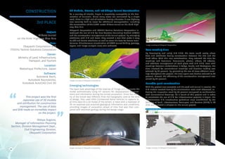 Project:
Mikusa tunnel
on the Kinki Highway Kise Line
Firm:
Obayashi Corporation and
ITOCHU Techno-Solutions Corporation
Owner:
Ministry of Land, Infrastructure,
Transport, and Tourism
Location:
Wakamaya Prefecture, Japan
Software:
Autodesk Revit,
Autodesk Navisworks,
Autodesk AutoCAD Civil 3D
3rd PLACE
CONSTRUCTION 3D Models, Drones, and IoT Shape Tunnel Construction
As a country of islands, Japan is especially susceptible to the dev-
astation of tsunamis. Since many areas are connected by a single
road, there is a high risk of isolation during a disaster. A new highway
was recently built to serve for additional transportation, including
the construction of the 2,380-meter Mikusa tunnel on the Kinki High-
way Kise Line.
Obayashi Corporation and ITOCHU Techno-Solutions Corporation in-
troduced the use of BIM for New Austrian Tunneling Method (NATM)
and the construction management of the tunnel project. By managing
attributes with BIM and Excel, they created a tool that made it easy
to add and delete attributes as well as store the data for future main-
tenance. Simultaneous visualization of NATM tunnel drilling, geology,
layers, and image analysis were also achieved.
Emerging technologies
The team took advantage of the Internet of Things (IoT) to create the
model automatically using IoT sensors for displacement measure-
ment and information during the tunnel excavation. Since the vicin-
ity of the tunnel was different from the topography used at the time
of design, they used UAVs (Unmanned Aerial Vehicle) to capture re-
al-time data for a 3D model of the terrain. A robot with a diameter of
20 cm explored and acquired geological information and conditions,
providing images of excavation ahead of time that was then com-
pared with assumed geology during the design stage.
Less meeting time
By developing and using CIM-LINK, the team could easily share
data and attributes during construction between the site and the
head office. With this new collaboration, they reduced the time for
meetings and decisions. Documents, photos, videos, 3D objects,
and attribute management all took place with CIM-LINK. Even with
meetings between stakeholders in Tokyo, Osaka, and Wakayama, the
time involved for conventional meetings and decision-making was
reduced by 25 percent. By promoting the use of more efficient meet-
ings throughout the project, the time spent was further reduced to 37
percent. Overall, the efficiency of the construction management was
raised by 35 percent.
Benefits post-construction
With the project now complete and the road and tunnel in service, the
BIM models created during the construction were used afterward, re-
ducing the inspection work by 50 percent compared to confirmation
with conventional drawings. As a result of this project and in order
to accelerate the use of BIM for infrastructure projects in Japan, the
infrastructure BIM introduction guidelines were established by the
Ministry of Land, Infrastructure, Transport, and Tourism (MLIT) in FY
2016 and included a chapter on the tunnel project.
This project was the first
Japanese use of 3D models
and attribution for construction
management. The use of data
and BIM made an incredible impact
on the project.
Shinya Sugiura,
Manager of Information Planning
Section, Division Management Dept.,
Civil Engineering Division,
Obayashi Corporation
26
“ “
Image courtesy of Obayashi Corporation.
Image courtesy of Obayashi Corporation.
Image courtesy of Obayashi Corporation.
Image courtesy of Obayashi Corporation.
 