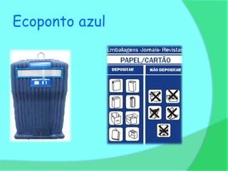 Ecoponto azul
 