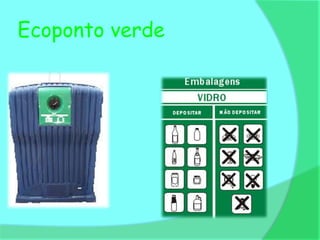 Ecoponto verde
 