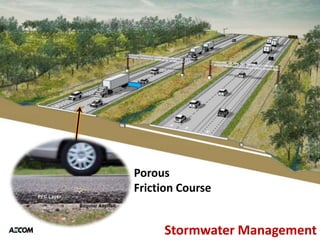 Porous
Friction Course


     Stormwater Management
 