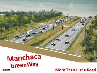 … More Than Just a Road
 