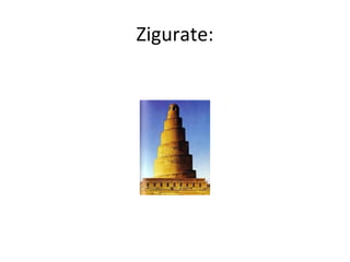 Zigurate:
 