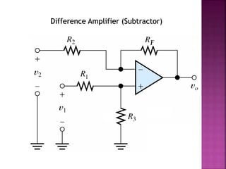 Difference Amplifier (Subtractor)
 