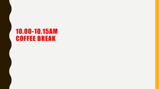 10.00-10.15AM
COFFEE BREAK
 