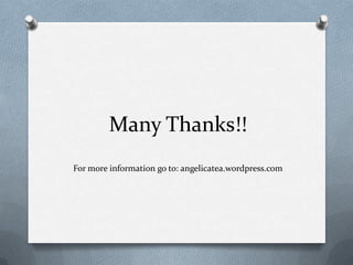 Many Thanks!!
For more information go to: angelicatea.wordpress.com
 