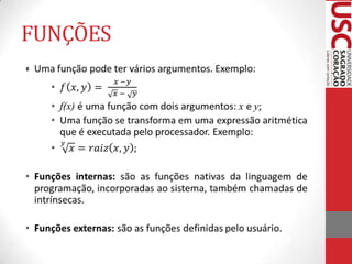 FUNÇÕES
•

 