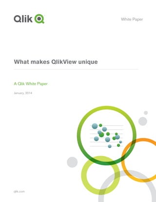 qlik.com
White Paper
What makes QlikView unique
A Qlik White Paper
January, 2014
 