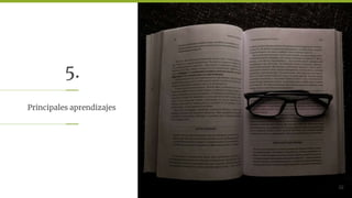 5.
Principales aprendizajes
32
 