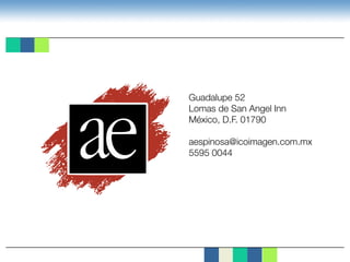 Guadalupe 52
Lomas de San Angel Inn
México, D.F. 01790
aespinosa@icoimagen.com.mx
5595 0044
INICIO
 