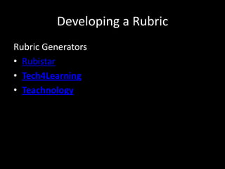 Developing a RubricRubric GeneratorsRubistarTech4LearningTeachnology