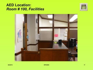 AED Location: Room # 100, Facilities 