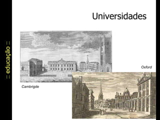 :: educação :: Universidades Cambrigde Oxford 