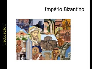 Império Bizantino :: educação :: 