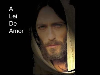 A
Lei
De
Amor
 