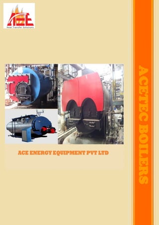 ACE ENERGY EQUIPMENT PVT LTD
ACETECBOILERS
 