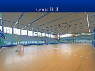 sports Hallsports Hall
 