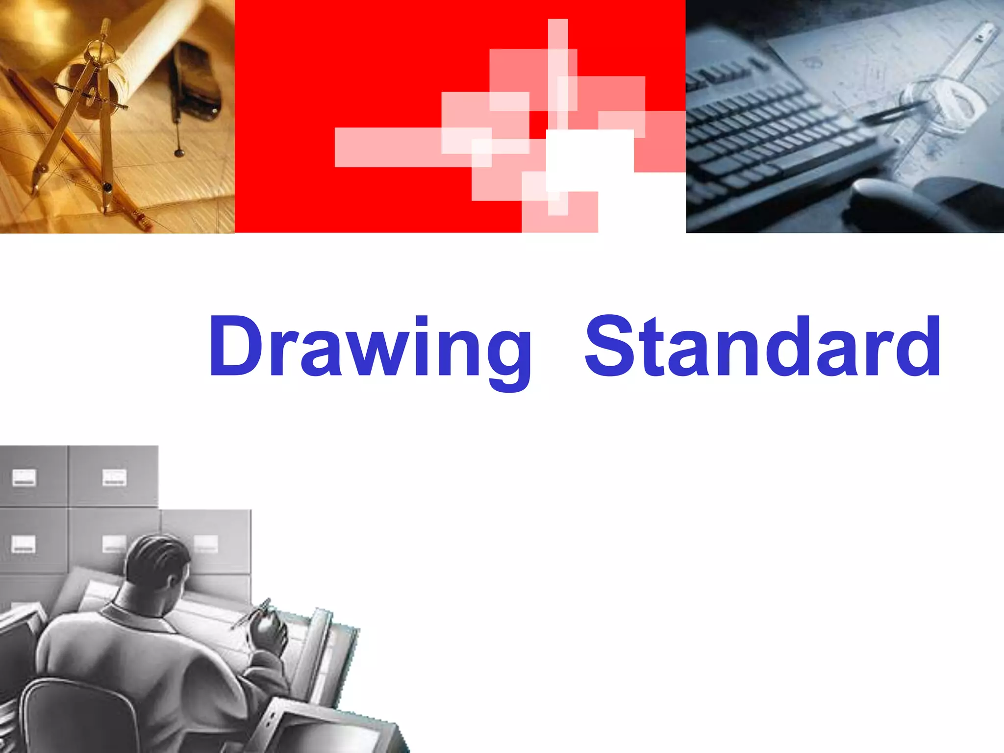 Drawing Standard
 