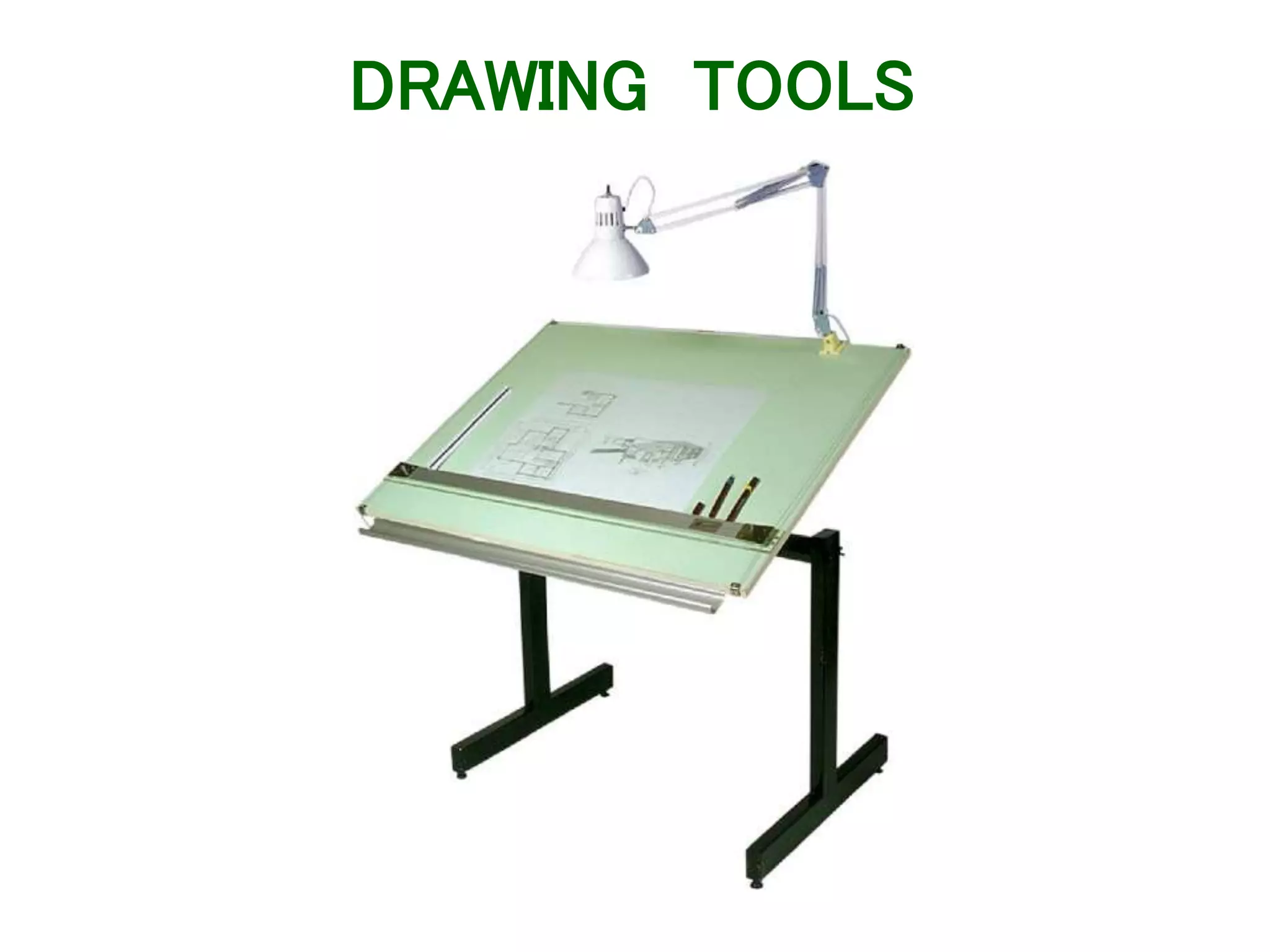 DRAWING TOOLS
 