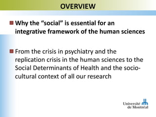 Pourquoi « le social » est essentiel pour un cadre intégrateur des sciences humaines ?