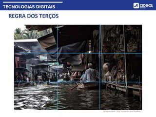 REGRA DOS TERÇOS
Banguecoque, Jörg Prohaszka por Pixabay
 