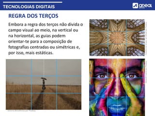 REGRA DOS TERÇOS
Embora a regra dos terços não divida o
campo visual ao meio, na vertical ou
na horizontal, as guias podem
orientar-te para a composição de
fotografias centradas ou simétricas e,
por isso, mais estáticas.
Victoria Borodinova por Pixabay
Catedral
de
Iorque,
Ian
Kelsall
por
Pixabay
Alexandr
Ivanov
por
Pixabay
 