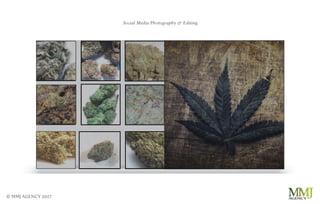 © MMJ AGENCY 2017
Social Media Photography & Editing
 