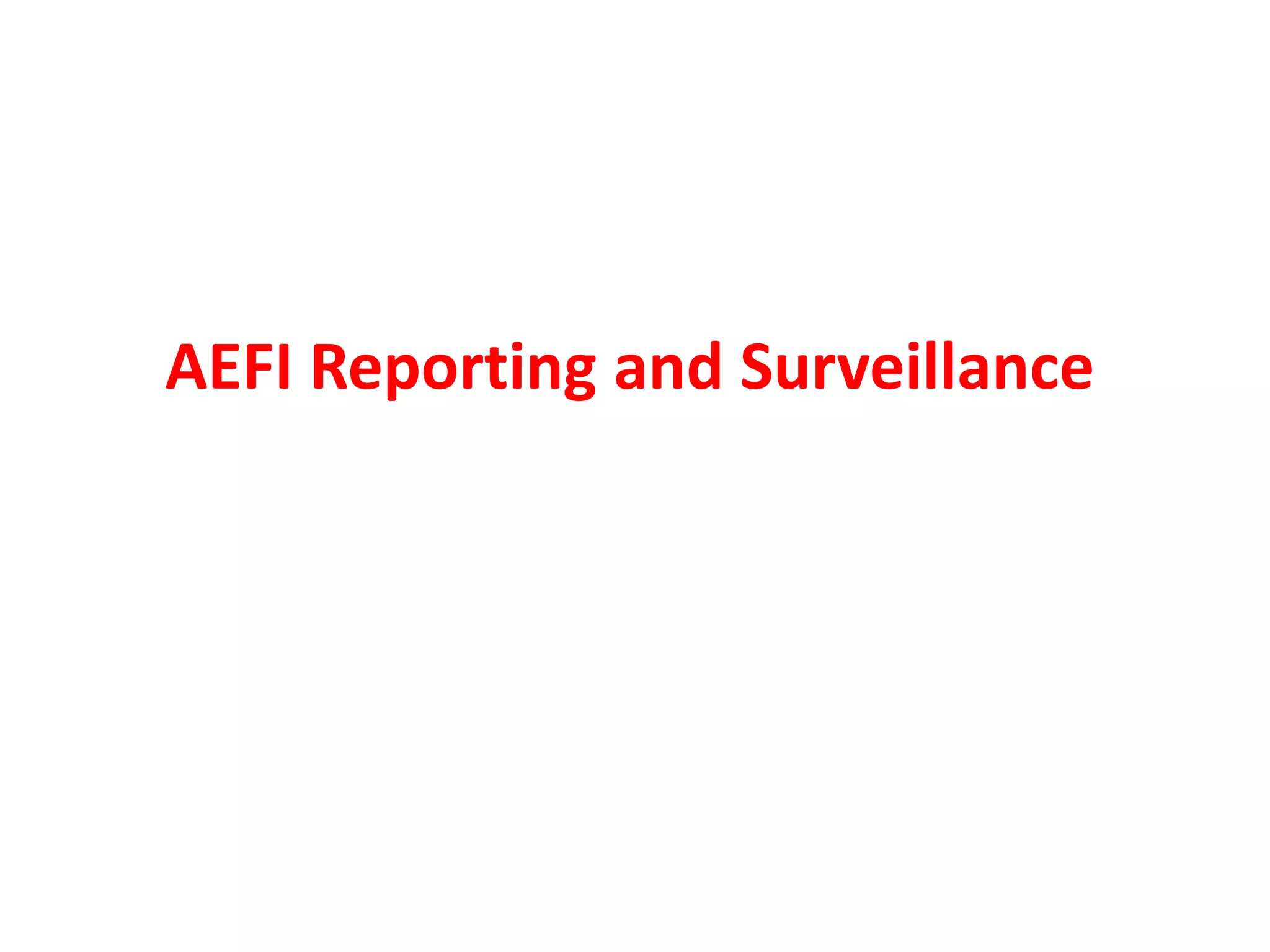 AEFI Reporting and Surveillance
 