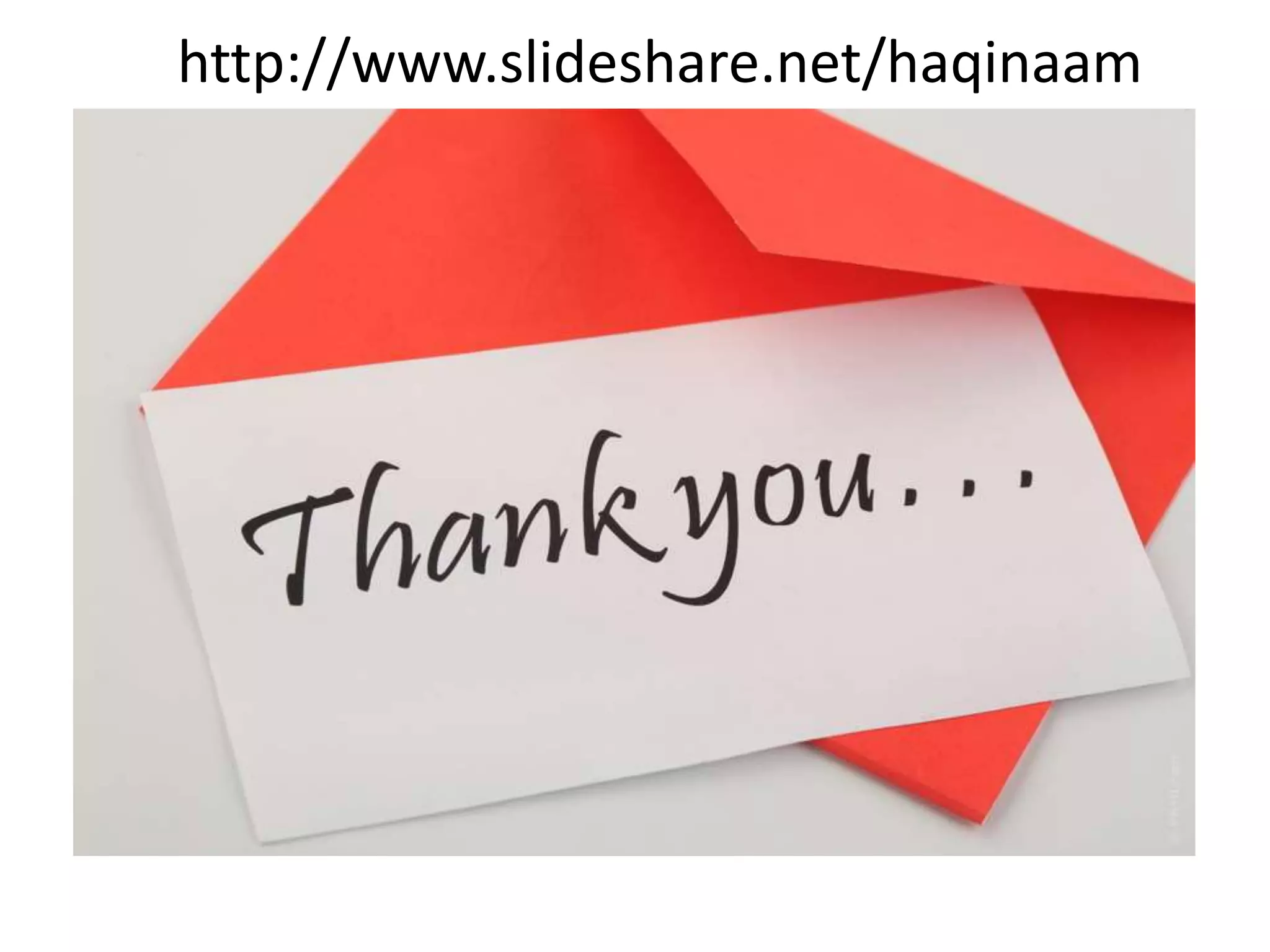 http://www.slideshare.net/haqinaam
 