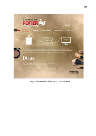 113
Figura 16 - Hotsite da Promoção - Como Participar
 