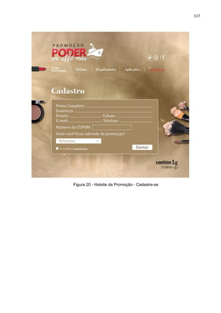 117
Figura 20 - Hotsite da Promoção - Cadastre-se
 