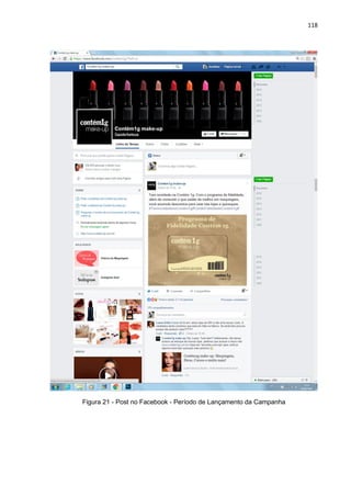 118
Figura 21 - Post no Facebook - Período de Lançamento da Campanha
 