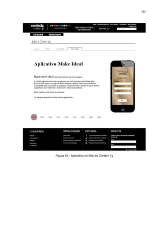 133
Figura 42 - Aplicativo no Site da Contém 1g
 