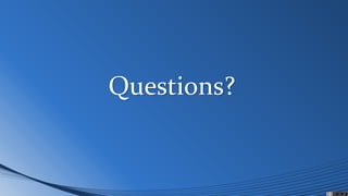 Questions?
 