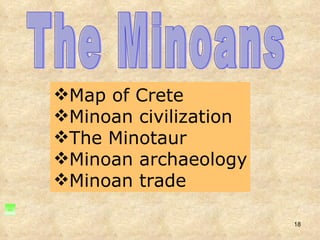 The Minoans Map of Crete Minoan civilization The Minotaur Minoan archaeology Minoan trade 