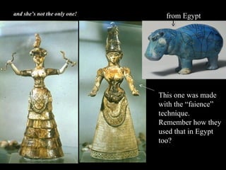 and she’s not the only one!
This one was made
with the “faience”
technique.
Remember how they
used that in Egypt
too?
from Egypt
 